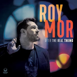 Roy Mor After The Real Thing